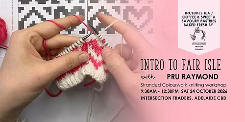 Intro to Fair Isle: Knitting workshop with Pru Raymond