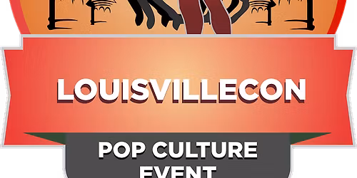 LouisvilleCon - Pop Culture Show