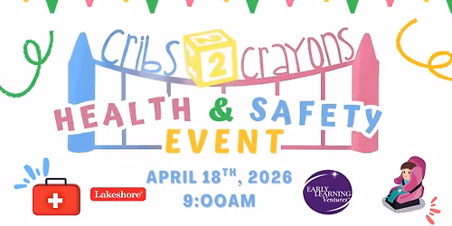 Cribs 2 Crayons Health & Safety Event!
