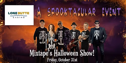 Mixtapes Halloween Show at Lone Butte Casino