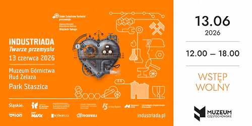 \u015awi\u0119to Szlaku Zabytk\u00f3w Techniki Wojew\u00f3dztwa \u015al\u0105skiego INDUSTRIADA "Twarze Przemys\u0142u"