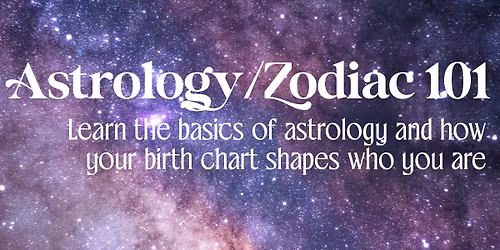 Astrology\/Zodiac 101