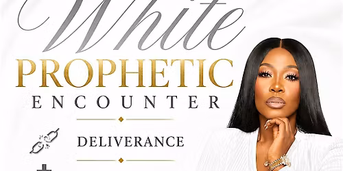 Prophetic Night: Healing, Miracles and Deliverance Encounter (All White)