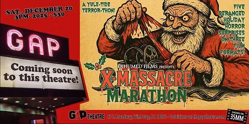 Exhumed Films presents: X-MASSACRE MARATHON - A Yuletide Terror-Thon