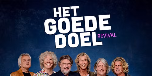 Het Goede Doel Revival ft. Henk Westbroek
