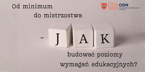 Od minimum do mistrzostwa \u2013 jak budowa\u0107 poziomy wymaga\u0144 edukacyjnych?