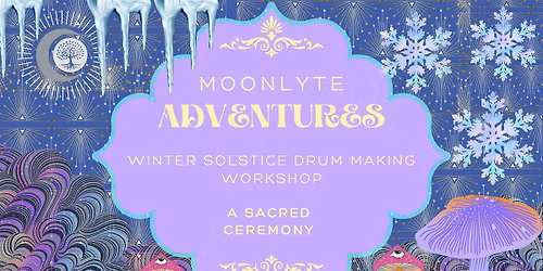 Winter Solstice Drum Making Workshop