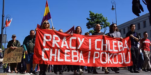 Pracy i chleba! Chleba i pokoju! Antywojenny i pracowniczy 1 maja!