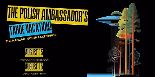 The Polish Ambassador in South Lake Tahoe (2 nights Outdoors!)