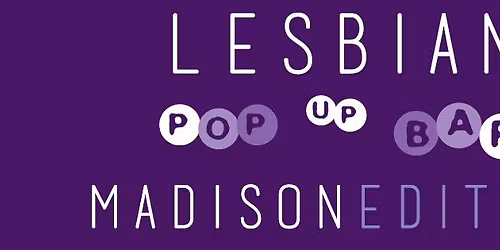 Lesbian Pop Up Bar-Bernell's (a women's sports bar)