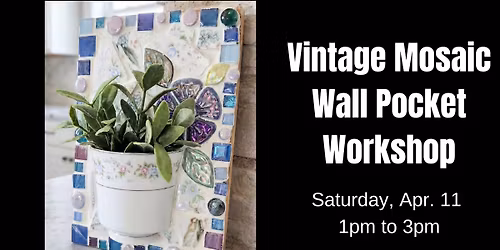 DIY Workshop - Mosaic Wall Pocket