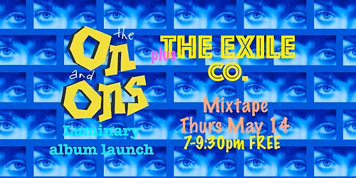 The On and Ons album launch + The Exile Co. at Mixtape Thursday May 14