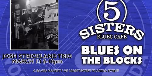 Blues On The Blocks with Josh Strickland Trio