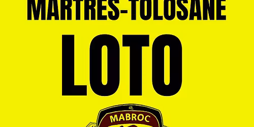 GRAND LOTO DU FC MABROC - MARTRES-TOLOSANE
