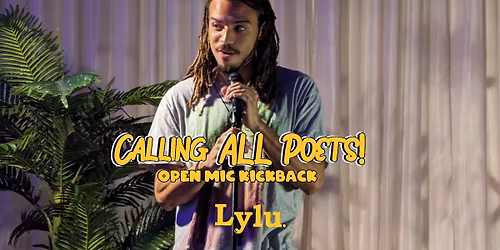 Calling ALL Poets! | Open Mic Kickback