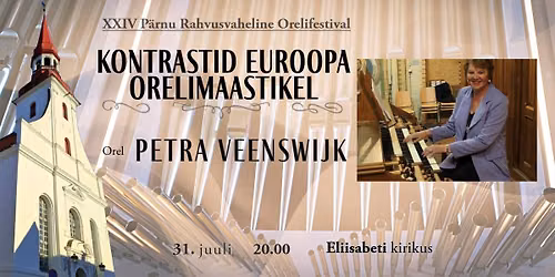 KONTRASTID EUROOPA ORELIMAASTIKEL\/ CONTRASTS on EUROPEAN ORGAN LANDSCAPE: Petra Veenswijk, orel (NL