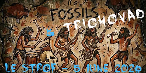 The Fossils + Triohovad @Le Strof