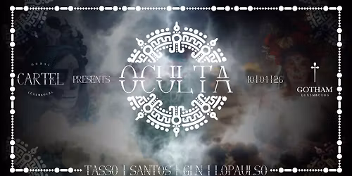 \u2020 CARTEL PRESENTS : OCULTA \u2020