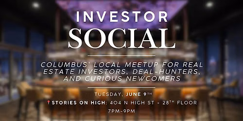 Investor Social | Real Estate  Investing Networking Event | Columbus, OH