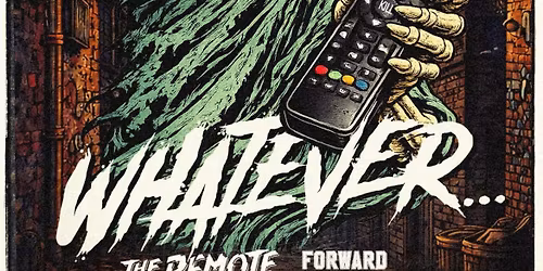 WHATEVER\u2026 \/ THE REMOTE CONTROLS \/ FORWARD TO CONTACT @ Happy Dog (Cleveland, OH)