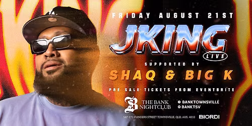 THE BANK PRESENTS - JKING LIVE FRIDAY 21ST AUGUST