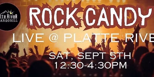 Rock Candy @ The Platte