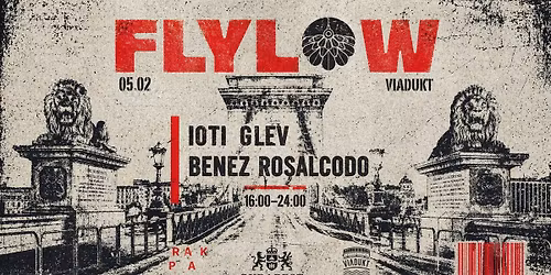 Flylow x Viadukt Bar Season Opening w\/ Rosalcodo, Glev, Ioti, Benez