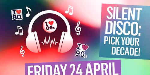 Silent Disco: Pick your Decade!