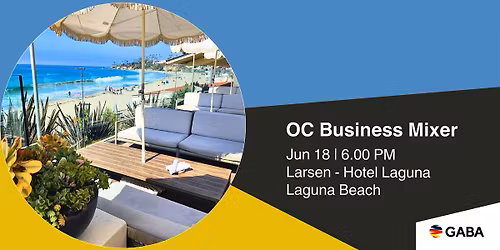 OC Business Mixer June at Larsen - Hotel Laguna