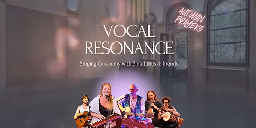 Vocal Resonance | Singing Ceremony with Sina, Julius & friends \ud83c\udf41