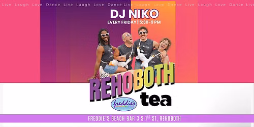 Freddie's Tea Dance With DJ Niko Every Friday