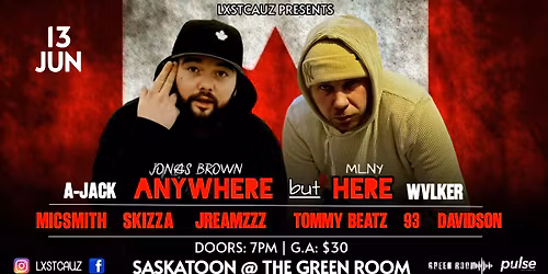 LXSTCAUZ PRESENTS: ANYWHERE BUT HERE (SASKATOON)
