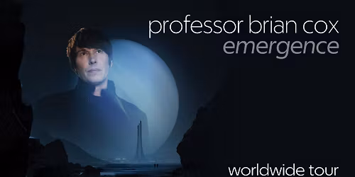 Professor Brian Cox - Emergence - PERTH 23 MAY 2026
