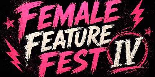 Female Feature Fest IV 