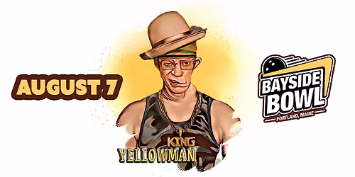 Yellowman live at Bayside Bowl | all-ages