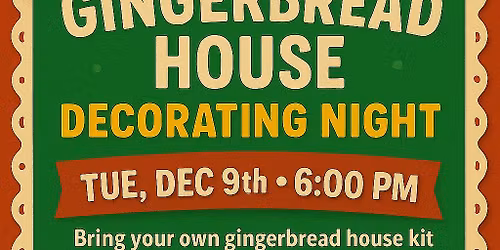 Gingerbread House Decorating Night