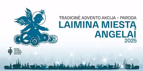 Tradicin\u0117 advento akcija-paroda LAIMINA MIEST\u0104 ANGELAI