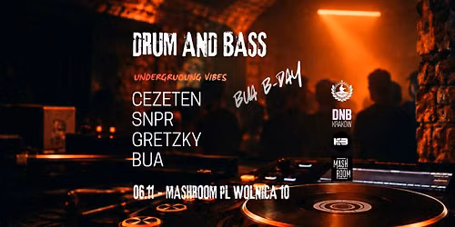 Drum and Bass \/ Undrground Vibes \/ BUA B-Day