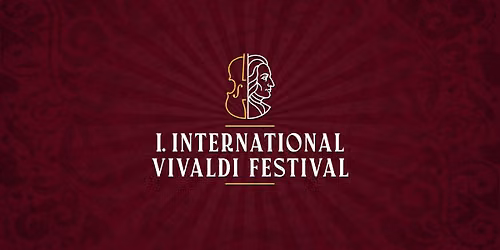 I. International Vivaldi Festival \/ I. Nemzetk\u00f6zi Vivaldi Fesztiv\u00e1l