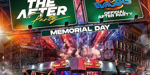 \u201cTHE AFTER PARTY\u201d Memorial Day Monday May 25 8pm-4am @ \u201cMama Taco\u201d Brooklyn