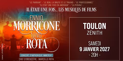 ENNIO MORRICONE & NINO ROTA \u2022 Z\u00c9NITH DE TOULON \u2022 9 JANVIER 2027