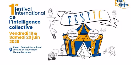 FEST'IC 2026 - 1er festival international de l'intelligence collective 