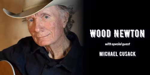 Wood Newton with special guest Michael Cusack