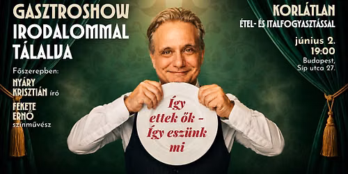 \u00cdgy ettek \u0151k \u2013 \u00cdgy esz\u00fcnk mi \ud83d\udcd6\ud83c\udf7d\ufe0f Irodalmi GasztroShow Ny\u00e1ry Kriszti\u00e1nnal - 06.02.