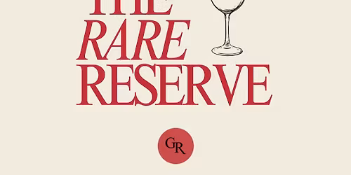 The Rare Reserve (A Wine Tasting Event)