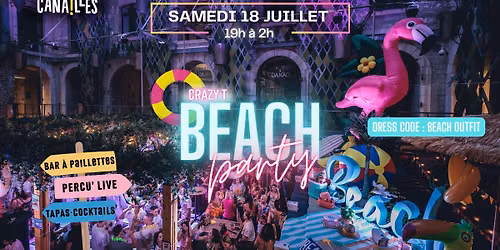 \ud83d\udc59\u2600\ufe0f BEACH PARTY - Samedi 18 juillet