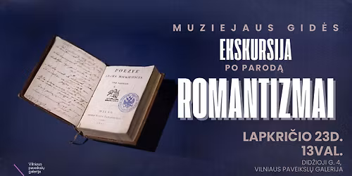 Ekskursija po parod\u0105 \u201eRomantizmai\u201c