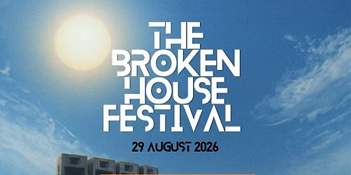 The Broken House Festival