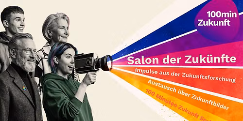 100 Minuten Zukunft #2 \u2013 Der Salon der Zuk\u00fcnfte @BEYDES