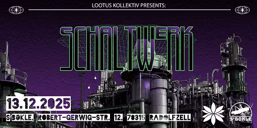 Lootus Kollektiv presents: SCHALTWERK